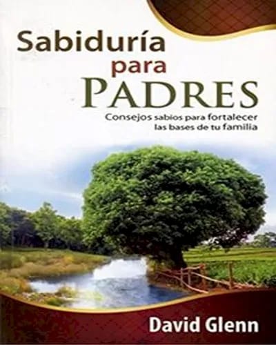 Sabiduria Para Padres/Incluye Guia Lider