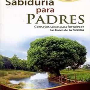 Sabiduria Para Padres/Incluye Guia Lider