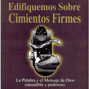 Edifiquemos Sobre Cimientos Firmes