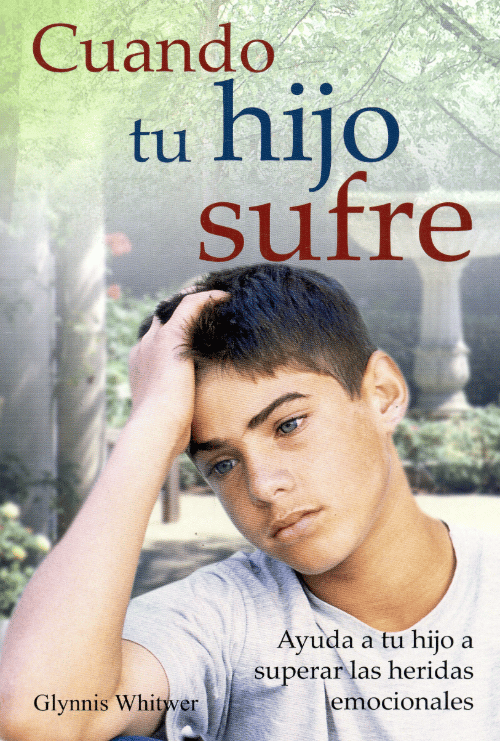 Cuando Tu Hijo Sufre